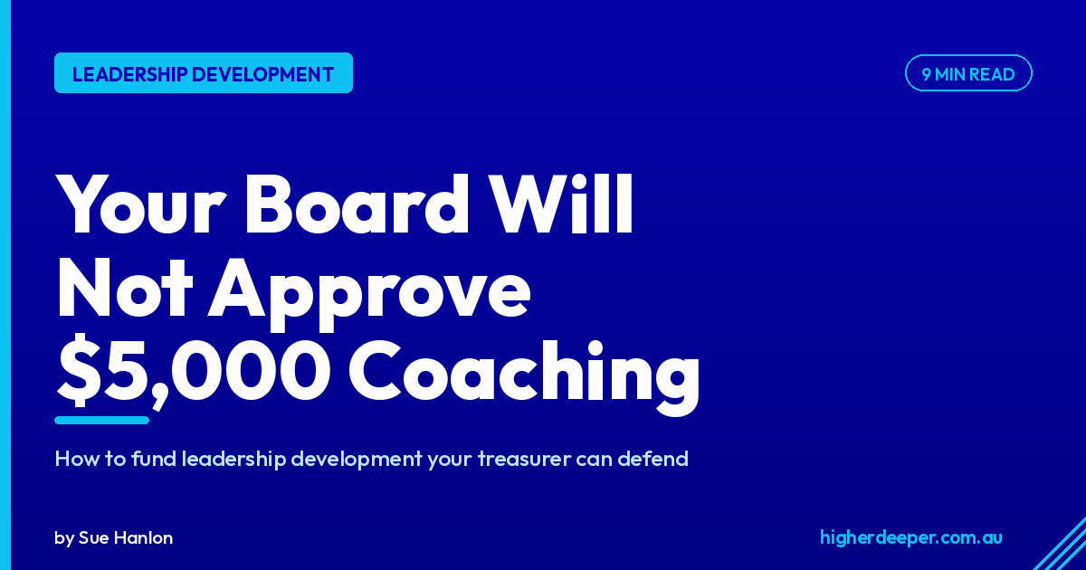 Your Board Will Not Approve $5,000 Coaching: Affordable Leadership Development for NFP Directors